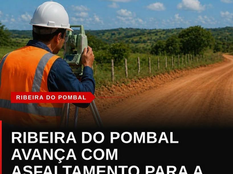 A obra de asfaltamento que liga a sede de Ribeira do Pombal à comunidade da Feira da Serra está em andamento e já entrou na fase de serviços de topografia.