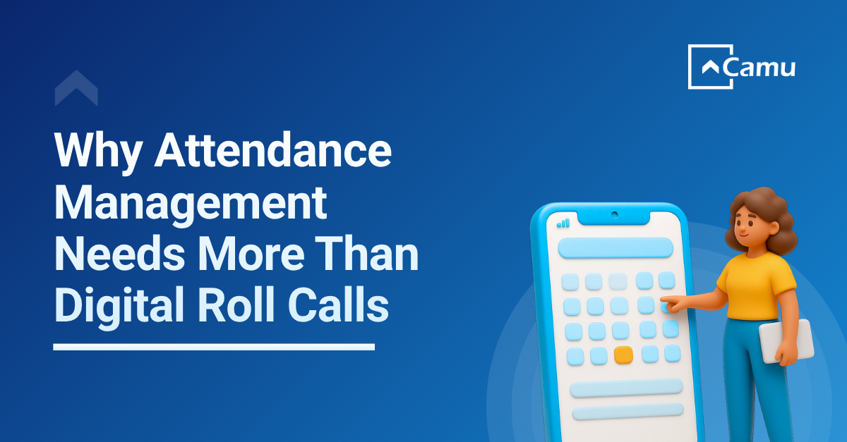 Why Attendance Management Needs More Than Digital Roll Calls