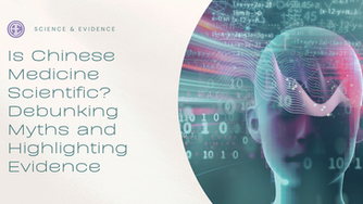 Is Chinese Medicine Scientific? Debunking Myths and Highlighting Evidence