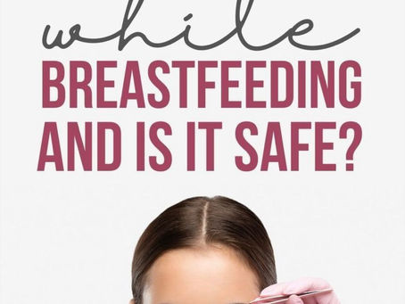 Can You Get Microblading While Breastfeeding?
