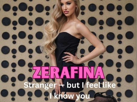 Zerafina - Stranger (But I Feel Like I Know You)