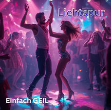 Lichtspur - Einfach Geil (Album)