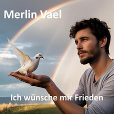 Merlin Vael - Ich wünsche mir Frieden