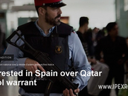 Brit arrested in Spain over Qatar Interpol warrant