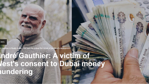André Gauthier: Victim of the West turning a blind eye to Dubai money laundering