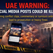 warning from detained in dubai about uae cybercrime laws and social media posts about the war