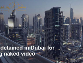 Group detained in Dubai for sharing naked video