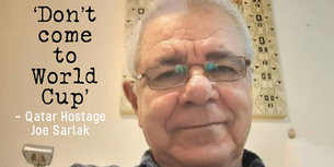 Australian hostage in Qatar - “Don’t come to World Cup”