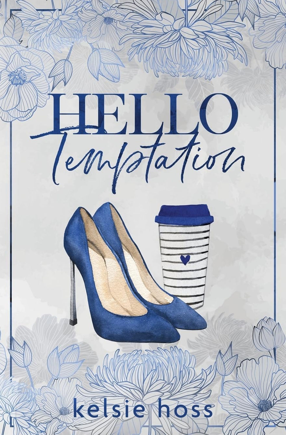 Hello Temptation by Kelsie Hoss