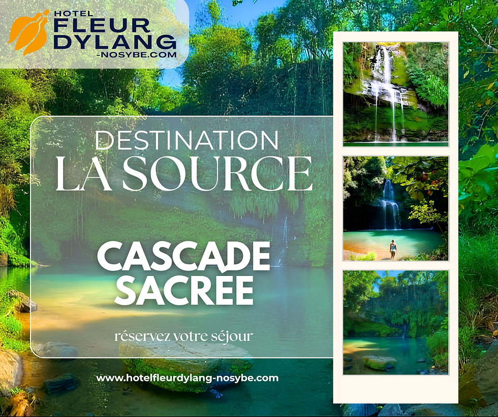 La Cascade Sacrée de Nosy Bea