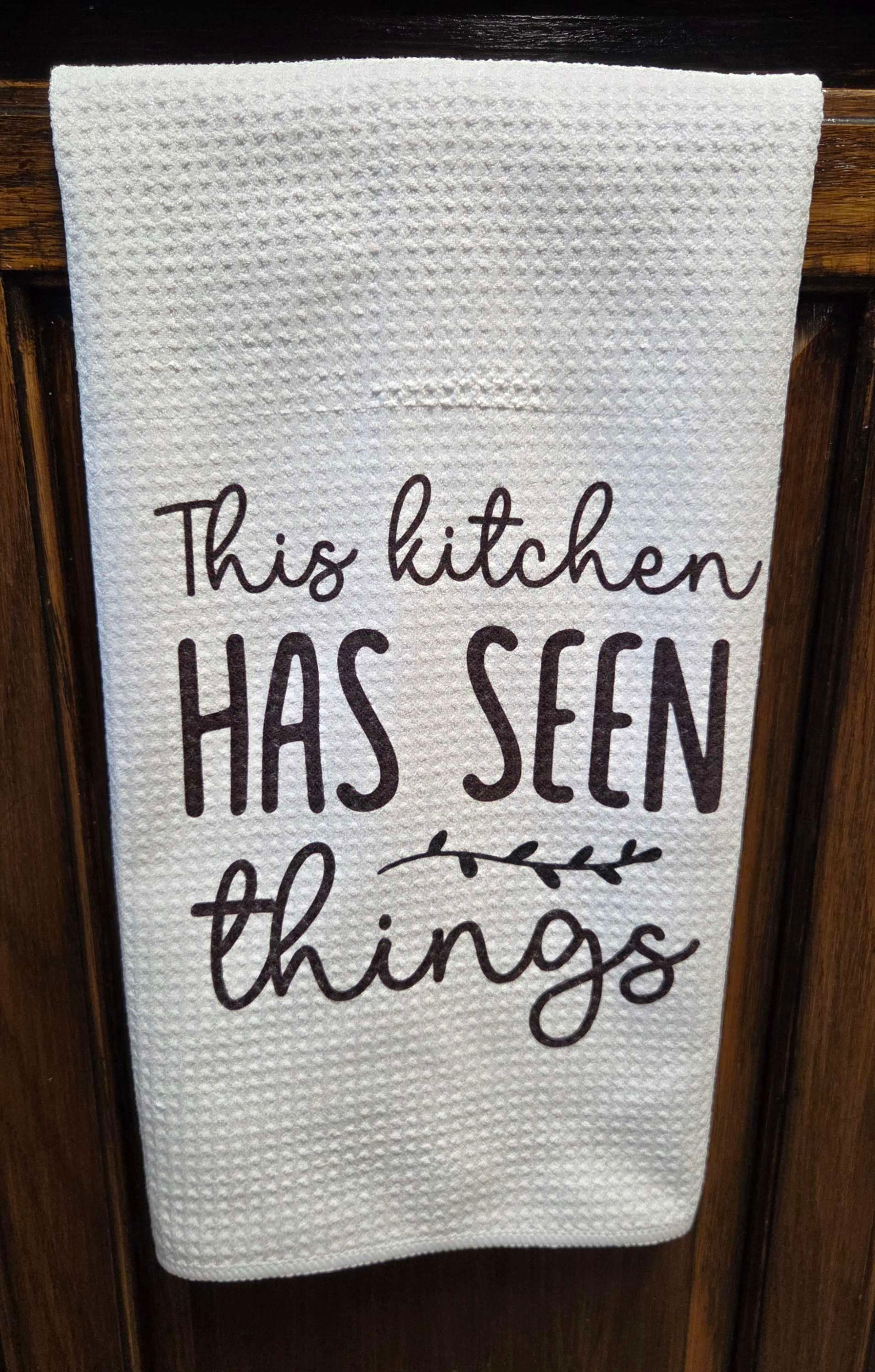 This Kitchen Has Seen Things Towel