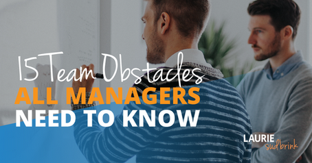 15 Team Obstacles All Managers Need to Know
