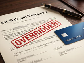 Does a Beneficiary Designation Override a Will? (The Dangerous DIY Estate Planning Trap)