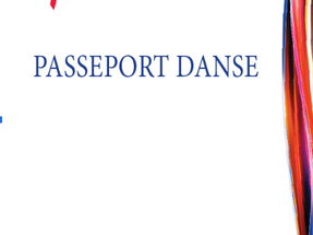 Le "Passeport Danse", c'est quoi ?