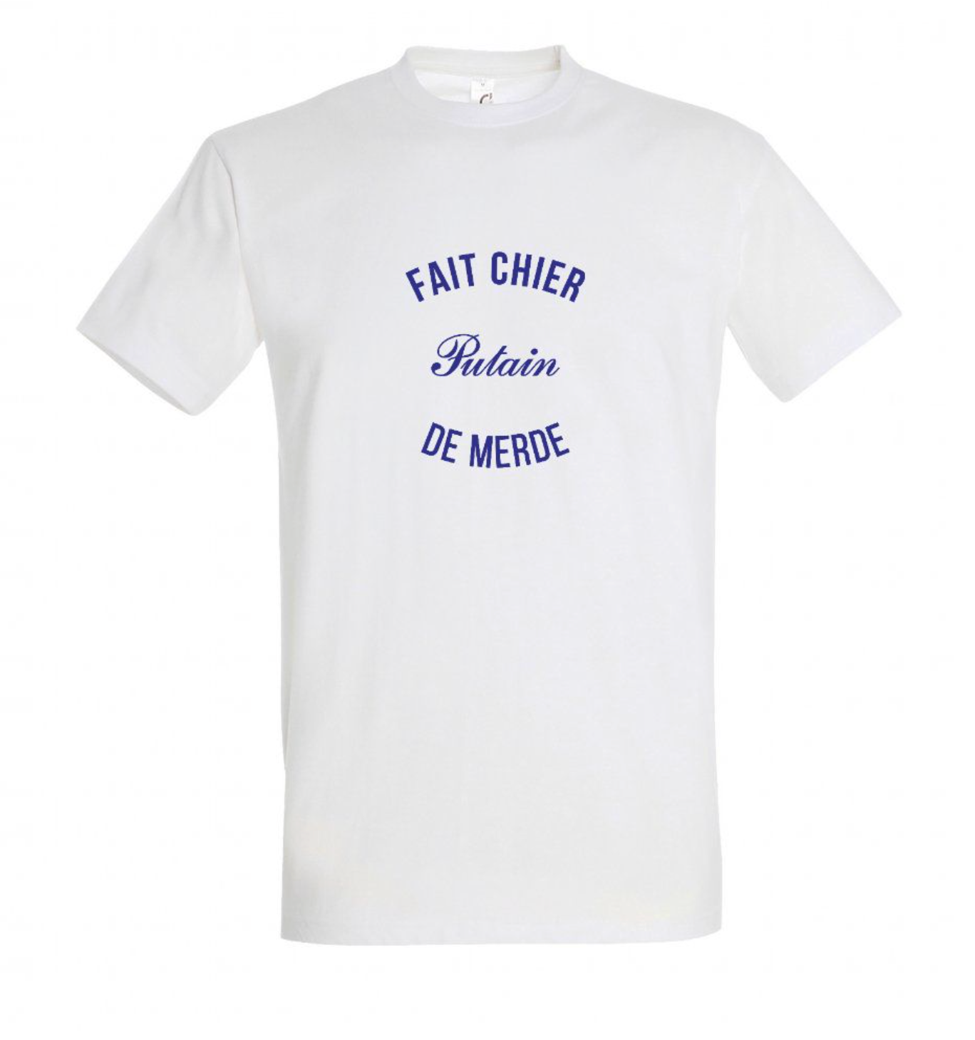 Fait chier putain de merde tee shirt for men