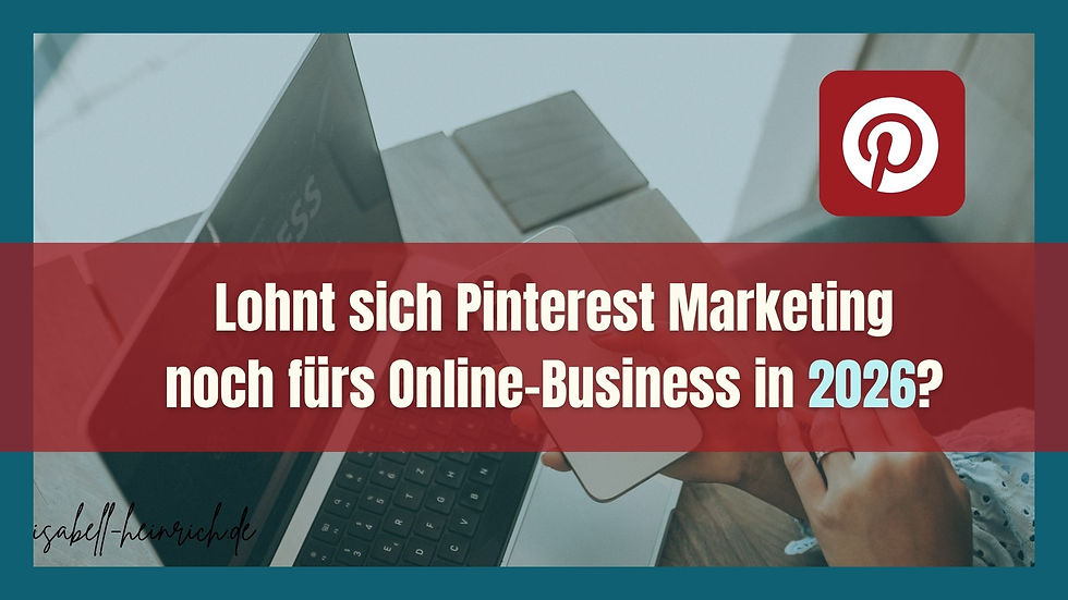 Lohnt sich Pinterest Marketing fürs Online-Business 2026?