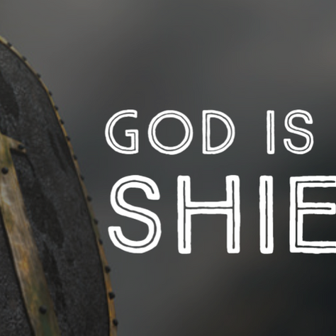 God Our Shield