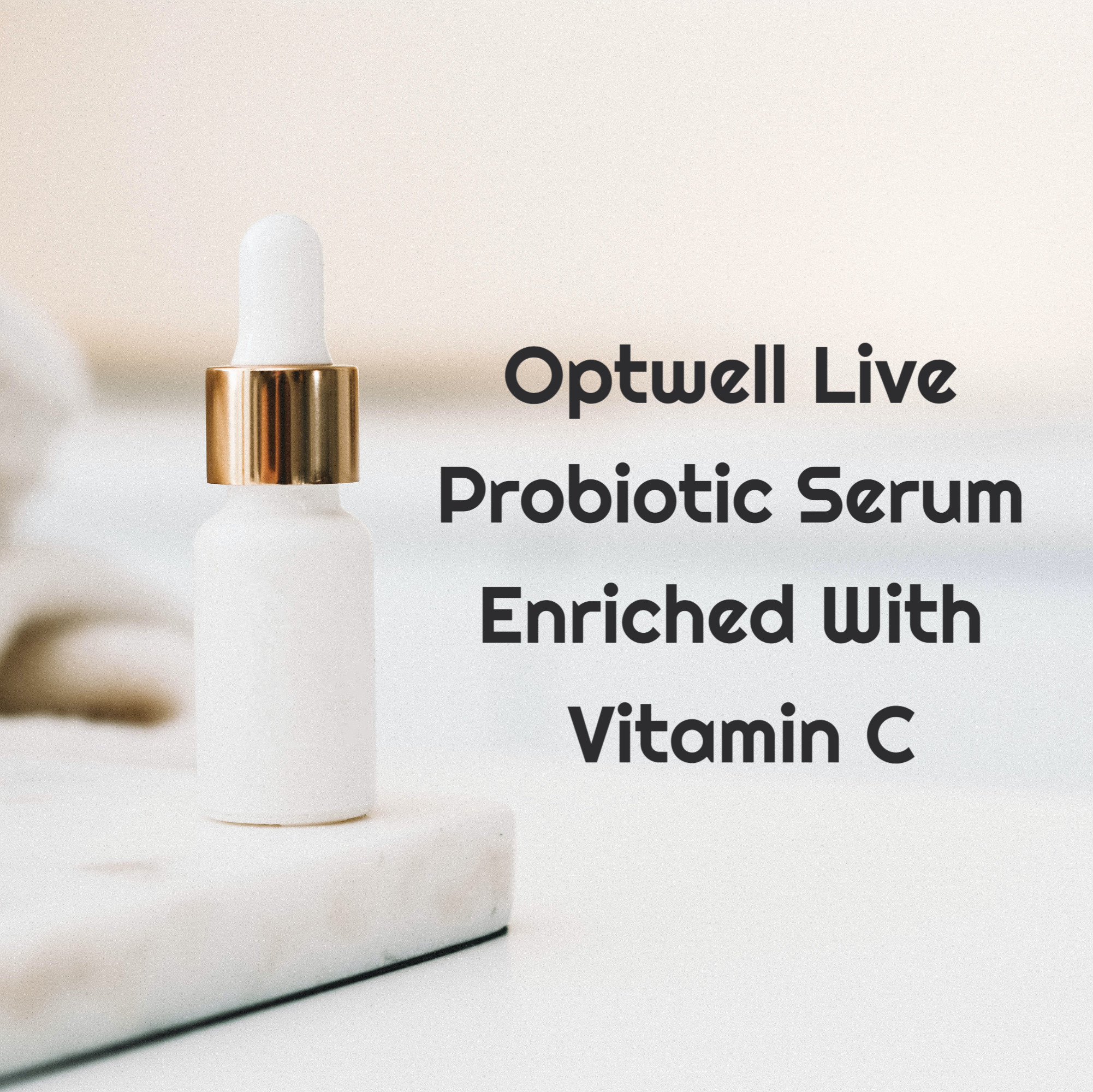 Optwell Probiotic Serum Enriched With Vitamin C 30ml