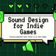 A Sound Design Guide For Indie Devs