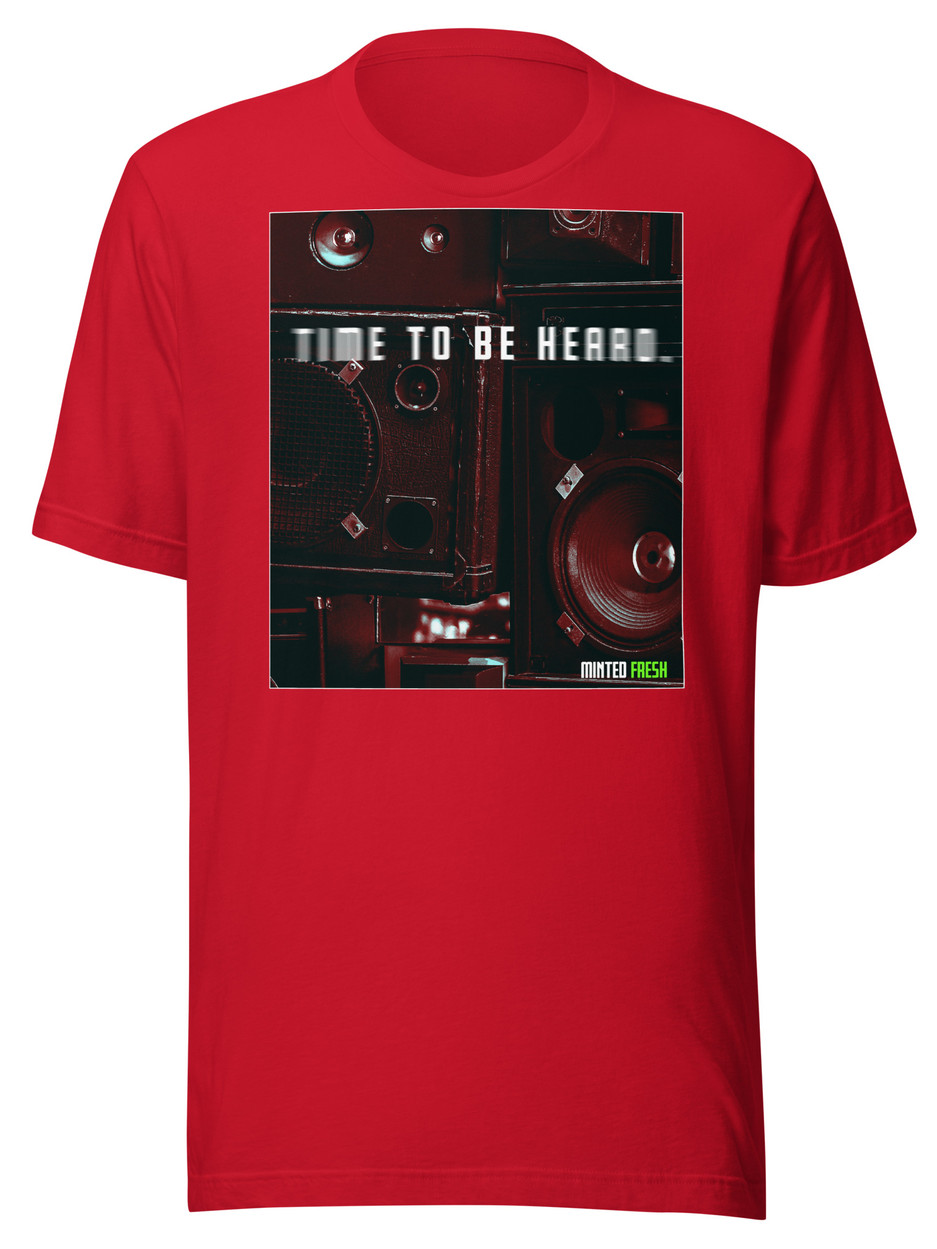 Red t-shirt with graphic of speakers and the text 'Time to be heard...' and 'Minted Fresh'