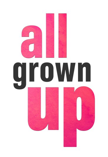 All Grown Up Title