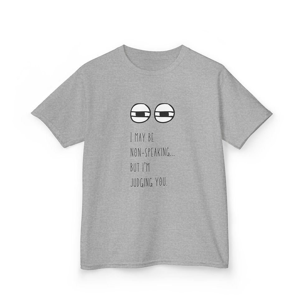 Thumbnail: "Non-Speaking But Judging You" Funny Kids Autism T-Shirt