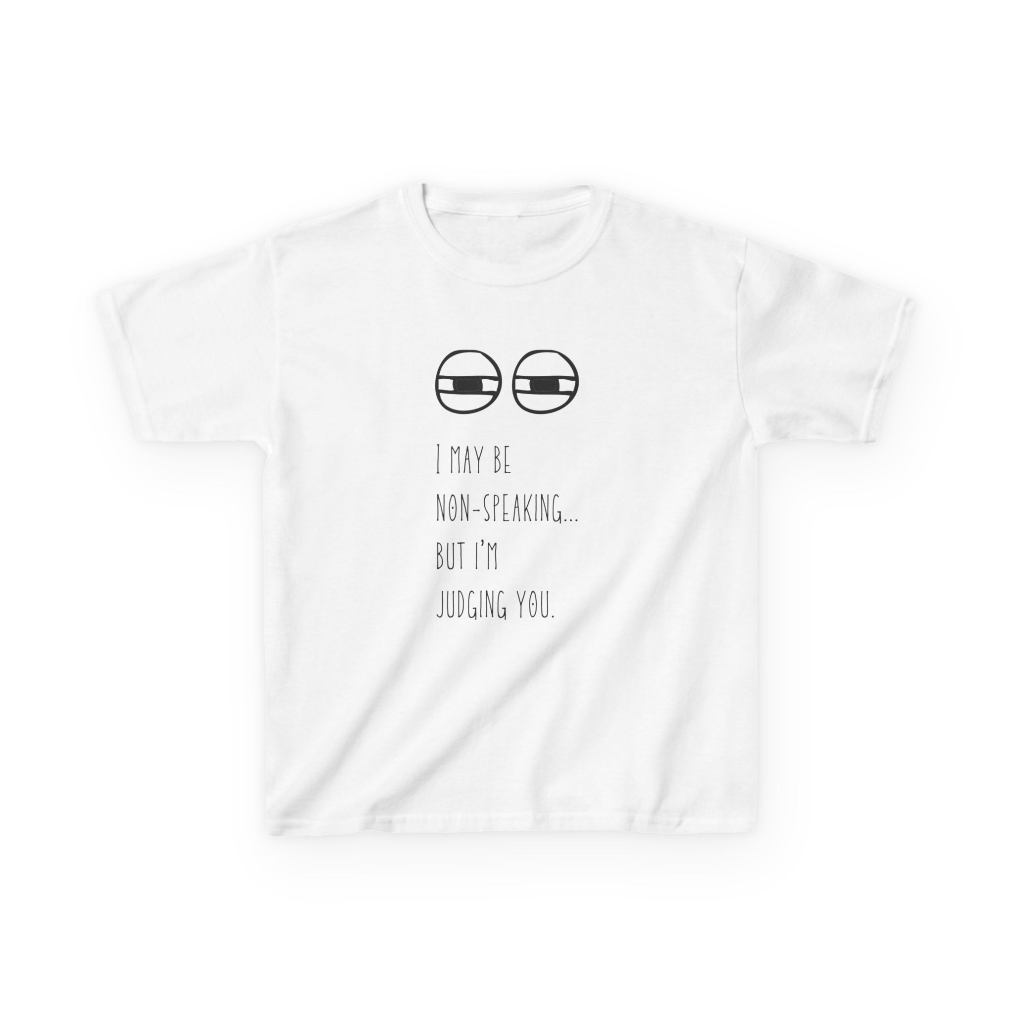 "Non-Speaking But Judging You" Funny Kids Autism T-Shirt