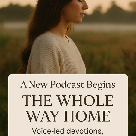 Come Home with Me: A New Podcast for Biblical Wellness + Restoration