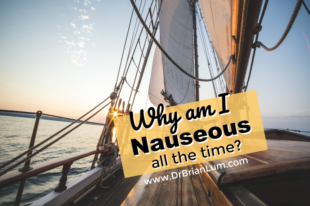 Why Am I Nauseous All The Time?