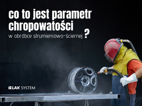 Co to jest parametr chropowatości w obróbce strumieniowo-ściernej?