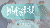 Culture is the result of the decisions you defent