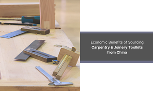 Economic Benefits of Sourcing Carpentry & Joinery Toolkits from China