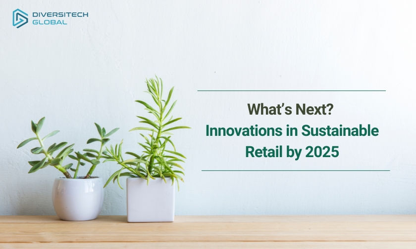 What’s Next? Innovations in Sustainable Retail by 2025