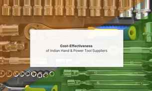 Cost-Effectiveness of Indian Hand & Power Tool Suppliers