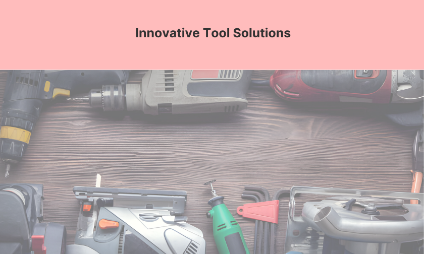 Tools Innovation Display The Tech-Driven Advantage: Exploring Innovative Tool Solutions