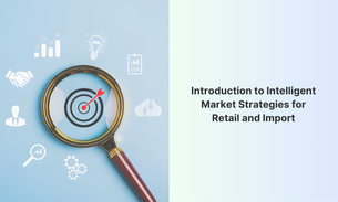 Introduction to Intelligent Market Strategies for Retail and Import