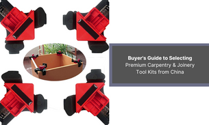 Buyer's Guide to Selecting Premium Carpentry & Joinery Tool Kits from China