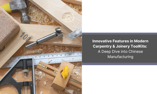 Innovative Features in Modern Carpentry & Joinery Tool Kits: A Deep Dive into Chinese Manufacturing