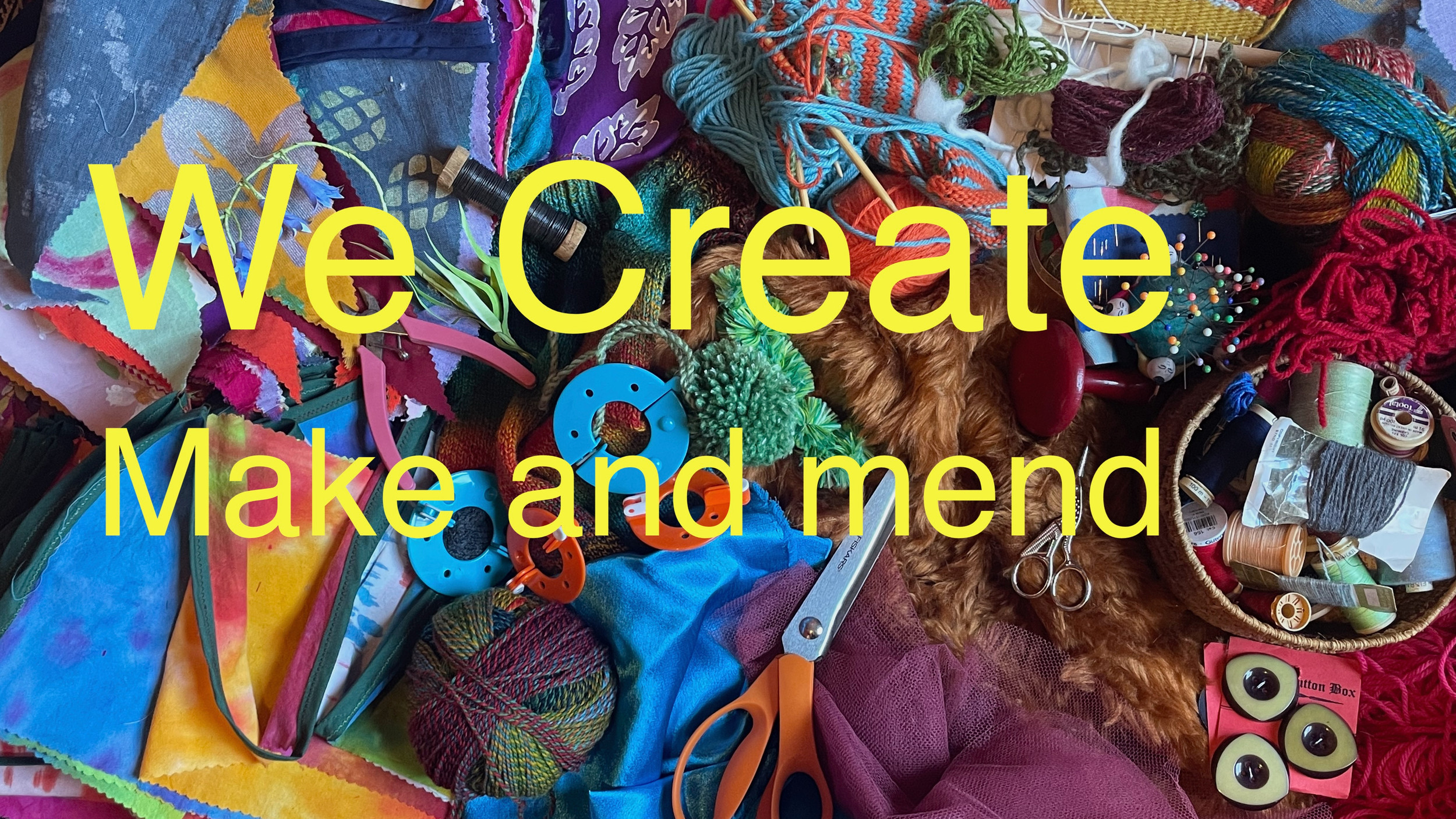 Make and mend we create