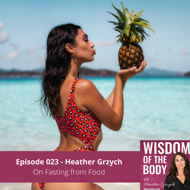 023. Heather Grzych on Fasting from Food