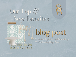 Top 10 New Favorites: Materials, Lighting, and Furnishings We’re Loving Right Now