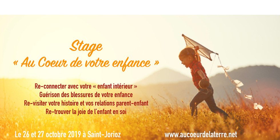 Stage" au coeur de votre enfance": venez guérir votre histoire!