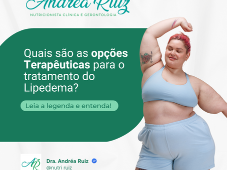 Quais são as opções terapêuticas para o tratamento do Lipedema?