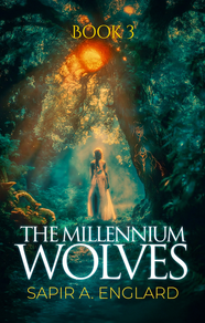 THE MILLENNIUM WOLVES 3 by Sapir A. Englard