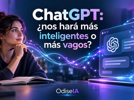 ChatGPT: ¿nos hará más inteligentes o más vagos?