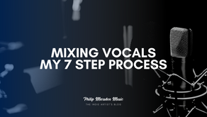Mixing Vocals | My 7 Step Process