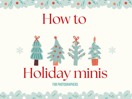 How to Nail Your Holiday Mini Sessions for 2026: A Stress-Free Guide for Photographers