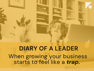 Diary of a Leader blog cover showing a founder leaning back in exhaustion, illustrating the operational strain that comes when a growing business starts to feel like a trap.
