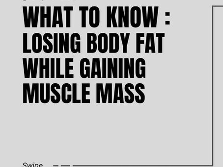 Losing Body Fat While Gaining Muscle Mass