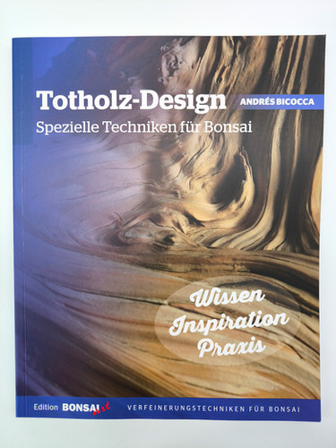 Totholz-Design - Spezielle Techniken fr Bonsai, 170 Seiten | Black Label  Bonsai